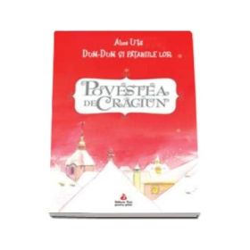 Dum Dum si pataniile lor. Povestea de Craciun - Alice Uta