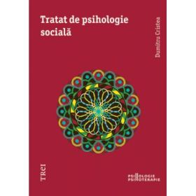 Tratat de psihologie sociala - Dumitru Cristea