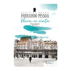 Vecin cu viata. Poezia ortonima. 1911–1935 - Fernando Pessoa