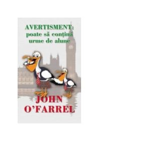 Avertisment. Poata sa contina urme de alune - John O'Farrell