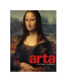Arta - O istorie ilustrata (Andrew Graham-Dixon)