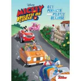 Mickey si pilotii de curse. O zi perfecta pentru pilotii de curse - Disney