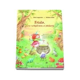 Frida. Mica vrajitoare a padurii - Jutta Langreuter, Stefanie Dahle