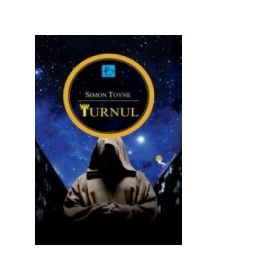 Turnul - Simon Toyne