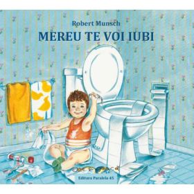 Mereu te voi iubi - Robert Munsch