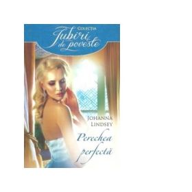 Perechea perfecta - Johanna Lindsey