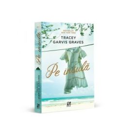 Pe insula - Tracey Garvis Graves