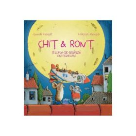 Chit si Ront si Luna-de-branza cea fermecata - Gundi Herget