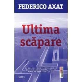 Ultima scapare - Federico Axat. Traducere de Ana-Maria Tamas