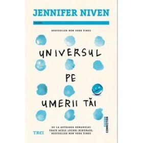 Universul pe umerii tai - Jennifer Niven. Bestseller New York Times