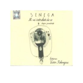M-ai intrebat de ce - Despre providenta (Seneca)
