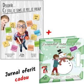 Descopar... ce stiu, ce simt, ce pot, ce vreau! 6-10 ani + Jurnalul meu magic de iarna, clasa a III-a