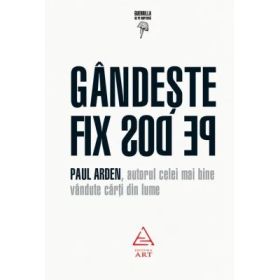 Gandeste fix pe dos - Paul Arden