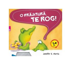 O prajitura te rog! Editia 1 - Jennifer E. Morris