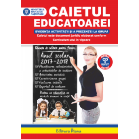 Caietul educatoarei 2018 evidenta activitatii si a prezentei la grupa + CD cu resurse digitale