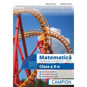 Matematica. Probleme si exercitii, teste pentru clasa a 10-a - Marius Burtea