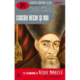 Ciocoii vechi si noi - Nicolae Filimon