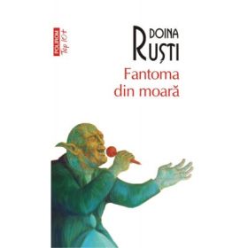 Fantoma din moara - Doina Rusti