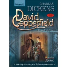 David Copperfield volumul 3 Dragoste si glorie - Charles Dickens