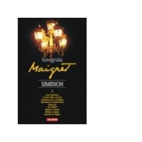 Integrala Maigret. Volumul I - Georges Simenon