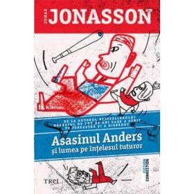 Asasinul Andres si lumea pe intelesul tuturor - Jonas Jonasson