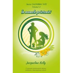 In numele prieteniei. Seria Calpurnia Tate volumul 2 - Jacqueline Kelly