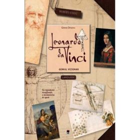 Leonardo Da Vinci. Geniul vizionar - Larousse