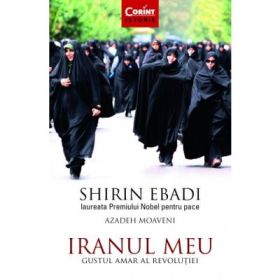 Iranul meu - Shirin Ebadi, Azadeh Moaveni