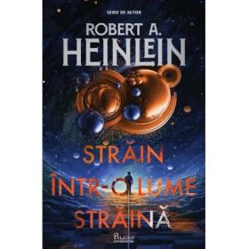Strain intr-o lume straina - Robert Heinlein