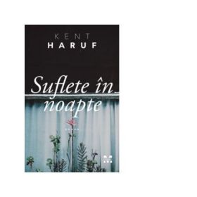 Suflete in noapte - Kent Haruf