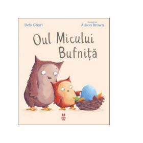 Oul Micului Bufnita - Debi Gliori, Alison Brown