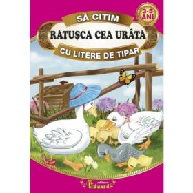 Sa citim RATUSCA CEA URATA cu litere de tipar - Hans Christian Andersen