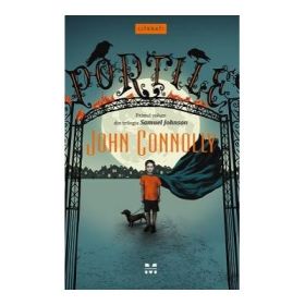 Portile. Primul volum din trilogia Samuel Johnson - John Connolly