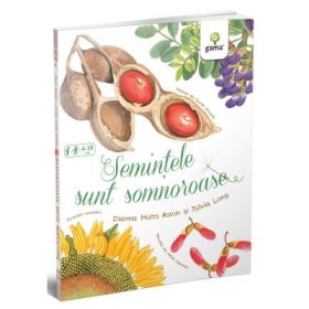 Semintele sunt somnoroase - Dianna Hutts Aston, Sylvia Long