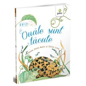 Ouale sunt tacute - Dianna Hutts Aston, Sylvia Long