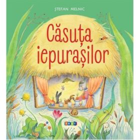 Casuta iepurasilor - Stefan Melnic