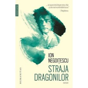 Straja dragonilor. Memorii 1921–1941 - Ion Negoitescu