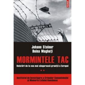 Mormintele tac. Relatari de la cea mai sangeroasa granita a Europei. Volumul 2 - Doina Magheti