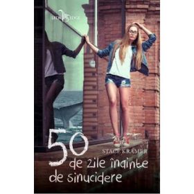 50 de zile inainte de sinucidere - Stace Kramer