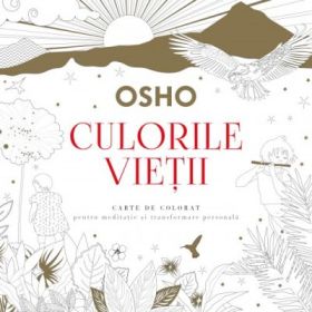 Osho. Culorile vietii. Carte de colorat - Osho International Foundation