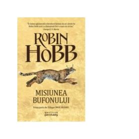 Misiunea Bufonului (Trilogia Omul Aramiu, partea I) - Robin Hobb