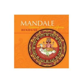 Mandale hinduse. Armonie prin culori si forme - Pedro Gomez Carrizo