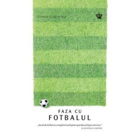 Faza cu fotbalul. Colectia savoir-vivre - Simon Critchley