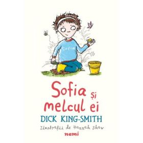 Sofia si melcul ei - Dick King Smith
