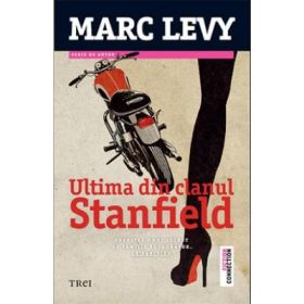 Ultima din clanul Stanfield - Marc Levy