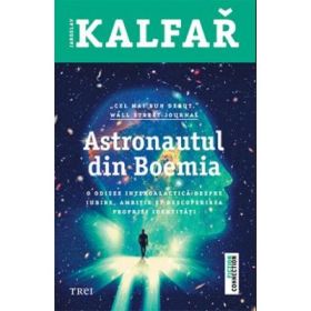 Astronautul din Boemia - Jaroslav Kalfar. O odisee intergalactica despre iubire, ambitie si descoperirea propriei identitati