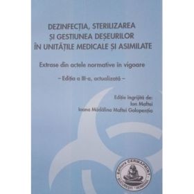 Dezinfectia, sterilizarea si gestiunea deseurilor in unitatile medicale si asimilate - Florin Calin