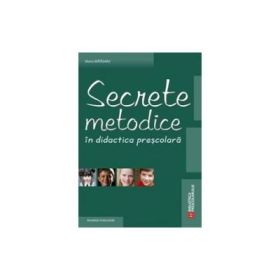 Secrete metodice in didactica prescolara - Maria Matasaru