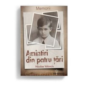 Amintiri din patru tari - Nicolae Volonciu