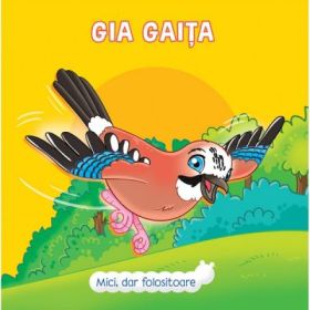 Gia Gaita. Mici, dar folositoare - Veronica Podesta